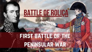 The Peninsular war  Wellington lands in Portugal  The Battle of Rolica podcast [upl. by Cozmo]