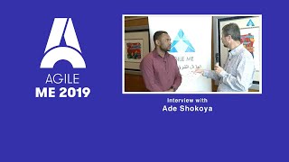 AGILE ME 2019 Ade Shokoya Interview [upl. by Stoll]