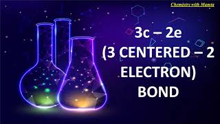 3c2e 3 centered  2 electron bond  Chemistry with Mamta [upl. by Inoj]