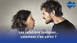 Les relations toxiques  comment sen sortir [upl. by Lonna]