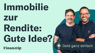 Immobilie zur Rendite Gute Idee  Geld ganz einfach [upl. by Porush]