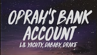 Lil Yachty  Oprahs Bank Account Lyrics ft DaBaby amp Drake [upl. by Marl391]