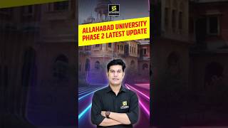 Allahabad University Phase 2 Latest Update allahabaduniversity latestupdate shorts  Pratap Sir [upl. by Keppel670]