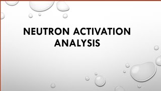 Neutron Activation Analysis in Radiochemical tracer technique [upl. by Sparky]