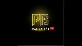 Pasiya Bro is live [upl. by Goldman]