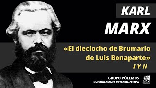 Karl Marx y El dieciocho de Brumario de Luis Bonaparte  Taller de lectura  Parte 1 [upl. by Htaek]