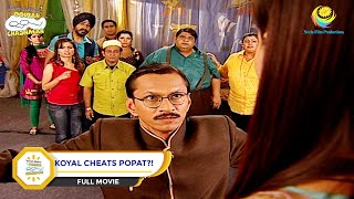 Koyal Cheats Popat  FULL MOVIE  Taarak Mehta Ka Ooltah Chashmah  Ep 429 to 434 [upl. by Jaclin678]