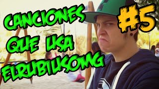 CANCIONES QUE USA ELRUBIUSOMG 5 [upl. by Aleksandr98]