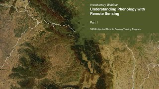 NASA ARSET Overview of Phenology and Remote Sensing Part 13 [upl. by Christiano]