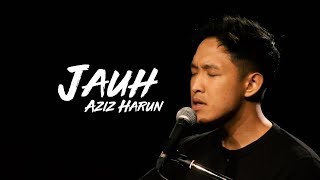 Aziz Harun  Jauh akuStar [upl. by Relyk]