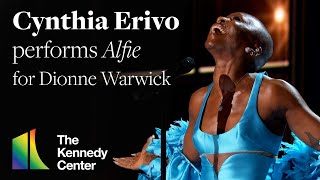 Cynthia Erivo performs quotAlfiequot for Dionne Warwick  46th Kennedy Center Honors [upl. by Lyrak]