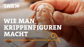 Wie man Krippenfiguren macht  SWR Handwerkskunst [upl. by Ettezel]