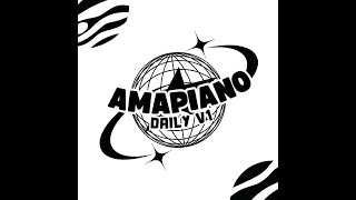 Amapiano Daily Vol 1 by VinzLee Mixtape [upl. by Airbma]