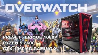 Overwatch  Ryzen 5 2600X  GTX 1070 8G  Epique 1080p [upl. by Aztilem]