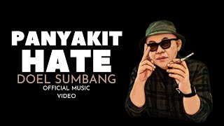 PANYAKIT HATE  DOEL SUMBANG OFFICIAL MUSIC VIDEO [upl. by Etnovahs]