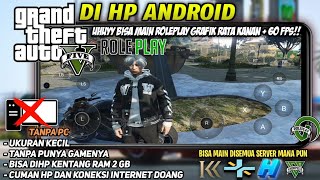 Cara Main Game GTA 5 Roleplay Di Hp Kentang Bisa Grafik Rata Kanan Dan 60 Fps [upl. by Liagiba]