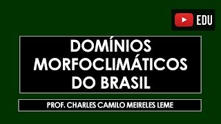 Domínios Morfoclimáticos do Brasil [upl. by Leif762]