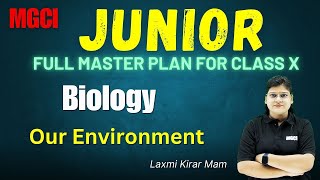 Our EnvironmentL44BiologyClass 10th  MGCI  NEET  IITJEE cbse science biology live class [upl. by Kalb]