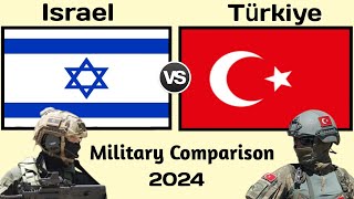 Israel vs Turkey military power comparison 2024  Türkiye vs Israel military power 2024 [upl. by Sinne]