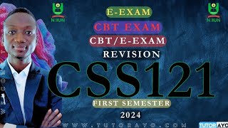 CSS121 EEXAM  CBT EXAM  REVISION  FIRST SEMESTER  NOUN [upl. by Ahsimrac457]