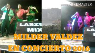 MILDER VALDEZ EN CONCIERTO ICA 2016  Por tu culpa Rpm  959933701 TACAS PRODUCCIONES DEL PERÚ [upl. by Atazroglam982]