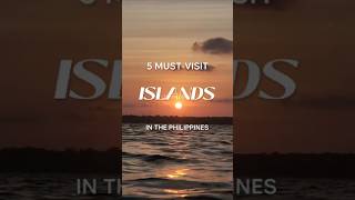 5 MustVisit Islands In The Philippines [upl. by Esemaj]