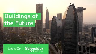 The Buildings of the Future Begin Here  Schneider Electric [upl. by Leland806]