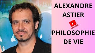 ALEXANDRE ASTIER✨PHILOSOPHIE DE VIE [upl. by Ahsita]