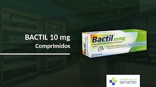 BACTIL 10 mg Comprimidos Recubiertos Opiniones 💊 Como Tomar Bactil 10 mg ☘️ FARMACIA SENANTE [upl. by Dobrinsky]