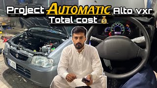 Total Cost 💰  Project Automatic Alto vxr 😍 [upl. by Ailene]