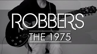 The 1975  Robbers with tabs Guitar cover and tutorial [upl. by Niltag]