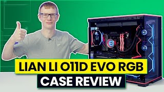 Lian Li O11 Dynamic EVO RGB Review [upl. by Harden]