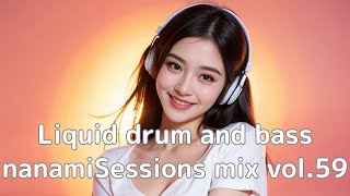 nanamiSessionsdrum and bass mix vol59 [upl. by Furmark]