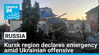 Russias Kursk region declares emergency amid Ukrainian offensive says governor • FRANCE 24 [upl. by Adnawed404]