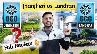 CGC Jhanjheri Vs CGC Landran  CGC Honest Review😮  CGC Landran Review  CGC Jhanjheri Review [upl. by Korb183]