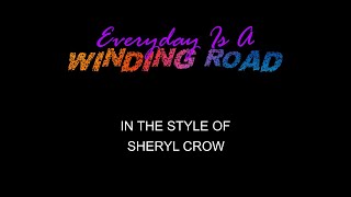 Sheryl Crow  Everyday Is A Winding Road  Karaoke  With Backing Vocals [upl. by Eniar]