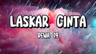 Laskar Cinta  Dewa 19  Song Lyrics [upl. by Eynahpets]