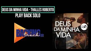 Deus da minha vida  Thalles Roberto  Play back solo [upl. by Erbas415]