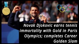 Novak Djokovic earns tennis immortality with Gold in Paris Olympics completes Career Golden Slam [upl. by Nelram531]