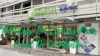 Holiday Inn Express Paris  Canal De La Villette Review [upl. by Errised576]