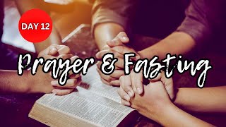 DAY 12  PRAYER AND FASTING WITH FERNANDO PEREZ [upl. by Aikenat]