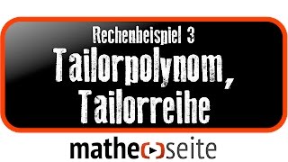 Taylorpolynom Tailorreihe Taylorentwicklung Beispiel 3  A3201 [upl. by Applegate]