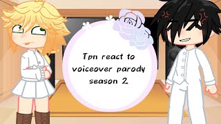 TPN react to voiceover parody season 2  tpn  gcrv  gacha club [upl. by Kcinimod961]