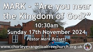 Sunday 17th November 2024 1030am  Chorley Evangelical Free Church  Pastor Mark Bassett [upl. by Luciana940]