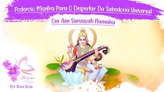 Poderoso Mantra Para O Despertar Da Sabedoria Universal  Om Aim Saraswati Namaha [upl. by Jelks]