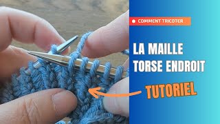 Tutoriel  La maille endroit torse [upl. by Lynne764]