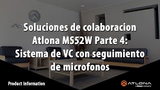 Soluciones de colaboracion Atlona MS52W Parte 4 Sistema de VC con seguimiento de microfonos [upl. by Arita992]