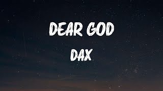 Dax  Dear God Lyrics [upl. by Bora]