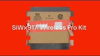 SiWx917 Wireless Pro Kit  Unboxing [upl. by Ogeid]