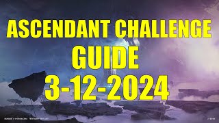 Destiny 2  Ascendant Challenge Guide and Location 3122024 [upl. by Twyla]